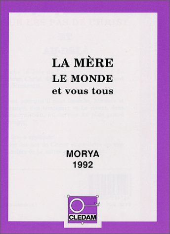 La Mère, le monde et vous tous