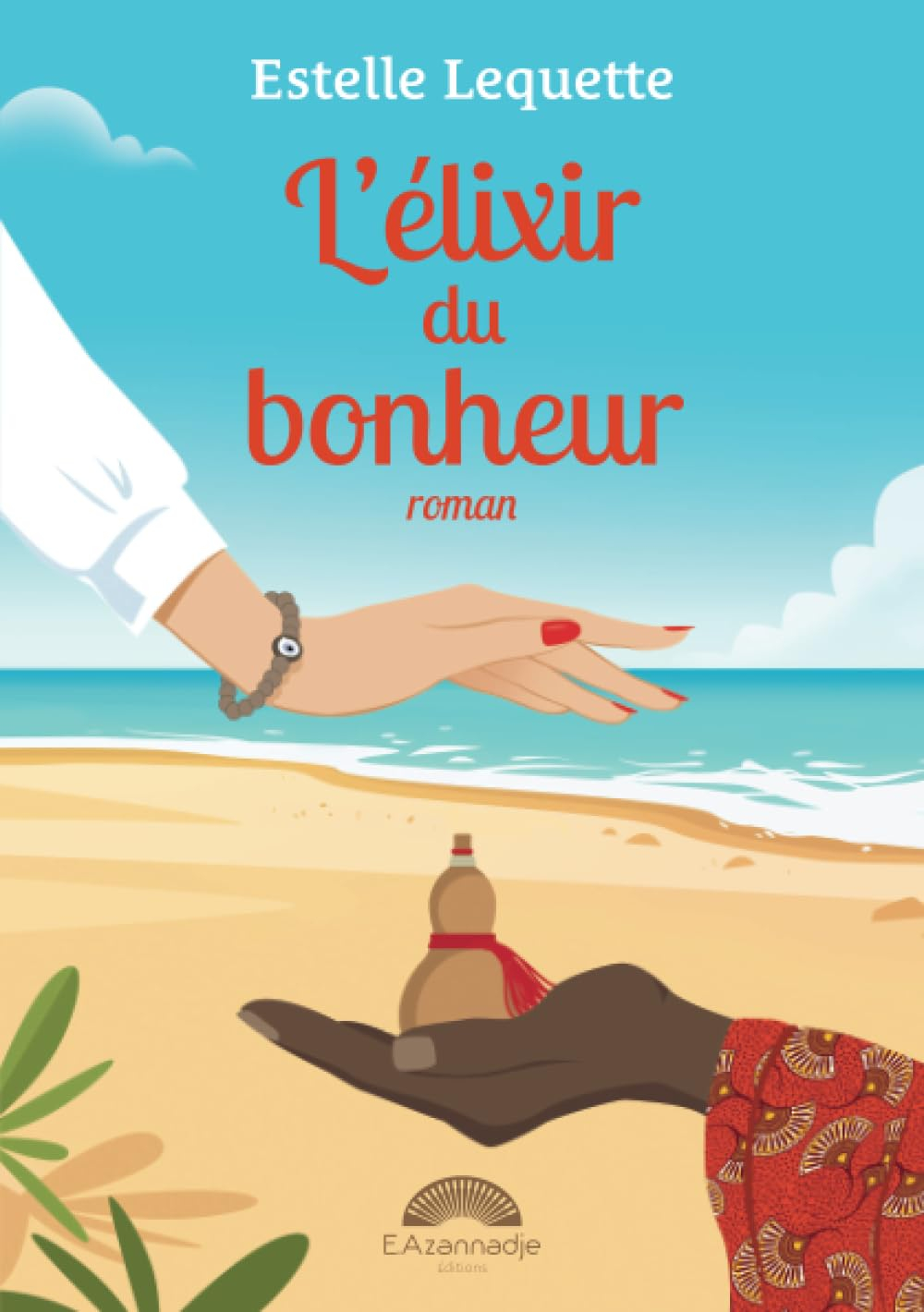 L'élixir du bonheur : un roman qui fait du bien