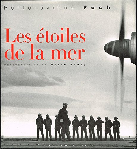Les étoiles de la mer : porte-avions Foch