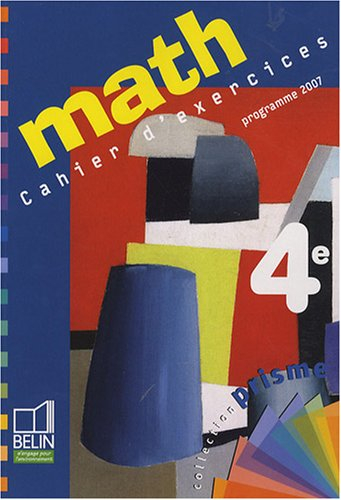 Math 4e : cahier d'exercices, programme 2007