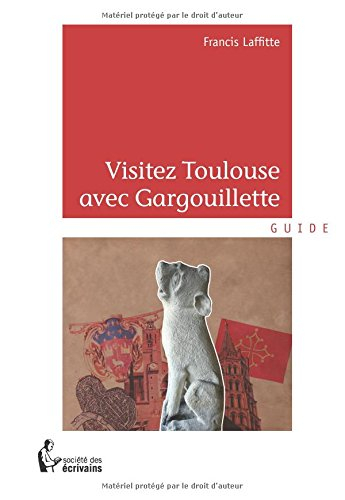 visitez toulouse avec gargouillette