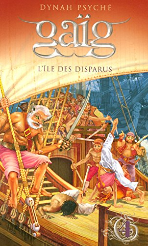 Gaïg. Vol. 4. L'île des disparus