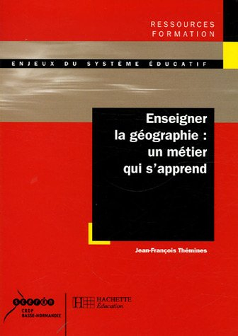 Enseigner la géographie : un métier qui s'apprend