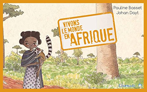 Vivons le monde en Afrique