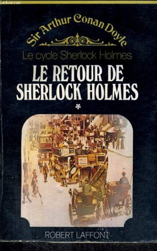 le retour de sherlock holmes. le cycle de sherlock holmes tome 1.