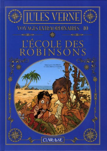 Voyages extraordinaires. Vol. 10. L'école des Robinsons
