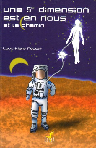 Une 5e dimension est en nous : et le chemin