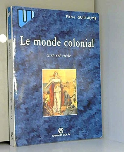 Le monde colonial : XIXe-XXe siècle