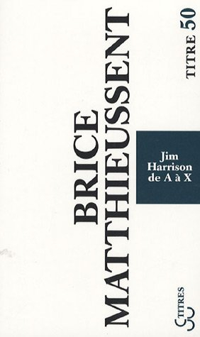 Jim Harrison de A à X