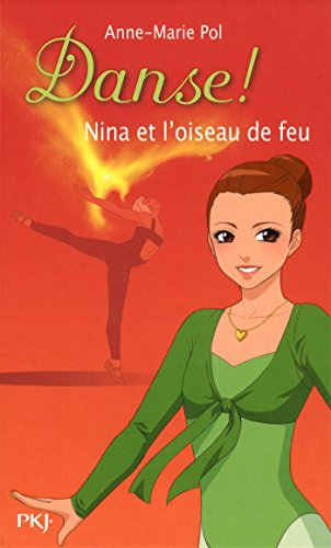 Danse !. Vol. 32. Nina et l'oiseau de feu