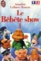 Le Bébête show. Vol. 1