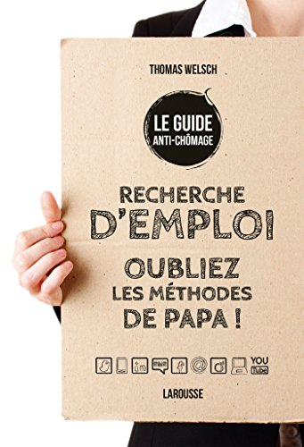 Recherche d'emploi : oubliez les méthodes de papa !