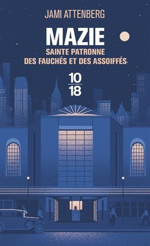 Mazie, sainte patronne des fauchés et des assoiffés