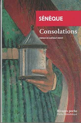 Consolations : à Helvia, ma mère, à Marcia