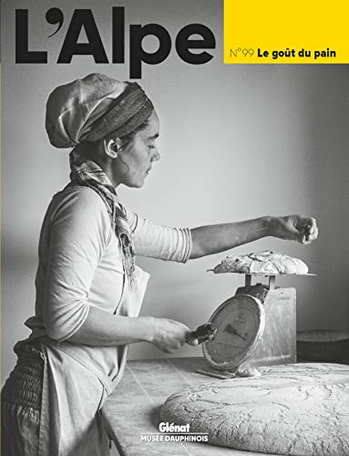 Alpe (L'), n° 99. Le goût du pain