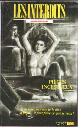 Les interdits n°51 : pieges incestueux