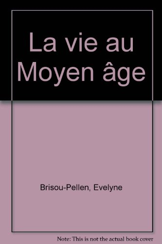 La vie au Moyen Age