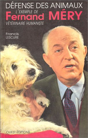défense des animaux : l'exemple de fernand méry, vétérinaire humaniste