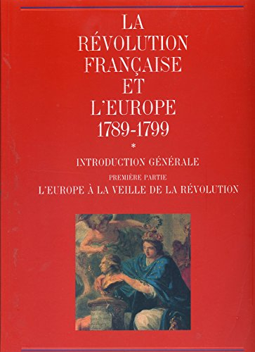 La Révolution française et l'Europe : 1789-1799 : exposition, Grand Palais, Paris, 16 mars-26 juin 1
