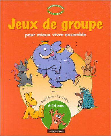 jeux de groupe : pour mieux vivre ensemble