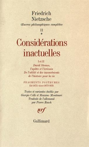 Oeuvres philosophiques complètes. Considérations inactuelles I et II. Fragments posthumes
