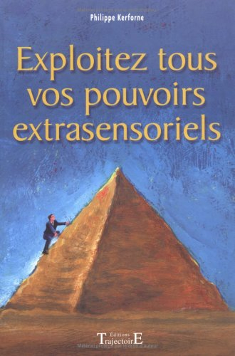 Exploitez tous vos pouvoirs extrasensoriels