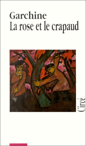 Prose complète. Vol. 2. La rose et le crapaud