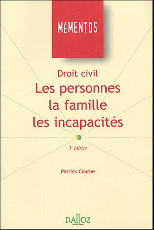 Droit civil : les personnes, la famille, les incapacités