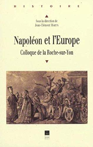 Napoléon et l'Europe : colloque de la Roche-sur-Yon, 8-9 juin 2001