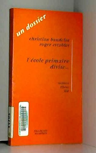 l'école primaire divise ...