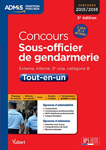 Concours sous-officier de gendarmerie : externe, interne, 3e voie, catégorie B : tout-en-un, concour