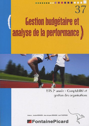 Gestion budgétaire et analyse de la performance : BTS 2e année, comptabilité et gestion des organisa