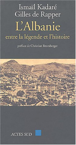 L'Albanie : entre la légende et l'histoire