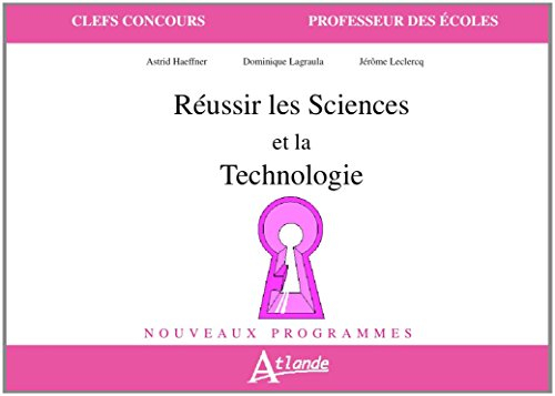 Réussir les sciences et la technologie : nouvelles épreuves