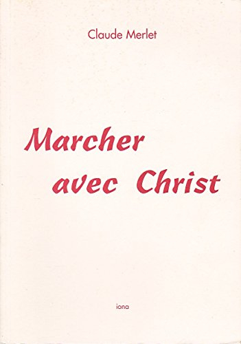 Marcher avec Christ