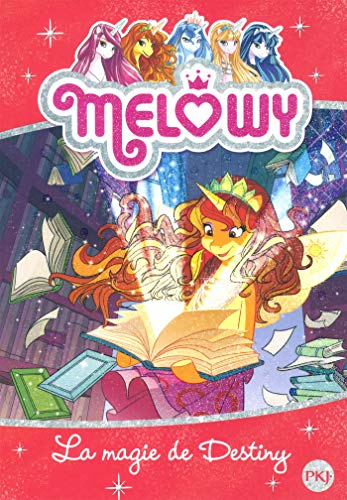 Melowy. Vol. 11. La magie de Destiny