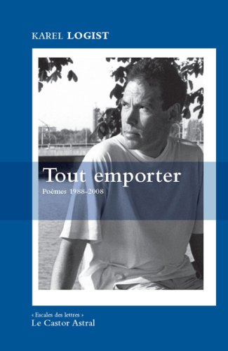 Tout emporter : poèmes 1988-2008