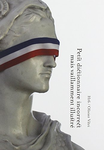 Petit dictionnaire incorrect mais vaillamment illustré