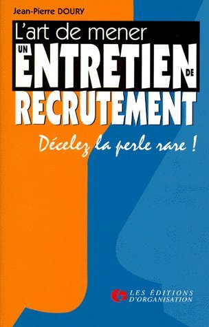 l'art de mener un entretien de recrutement : décelez la perle rare !