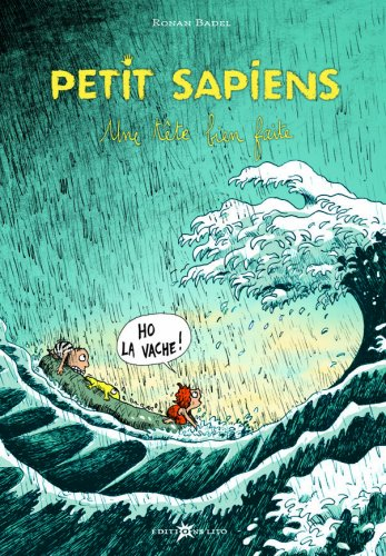 Petit Sapiens. Vol. 3. Une tête bien faite