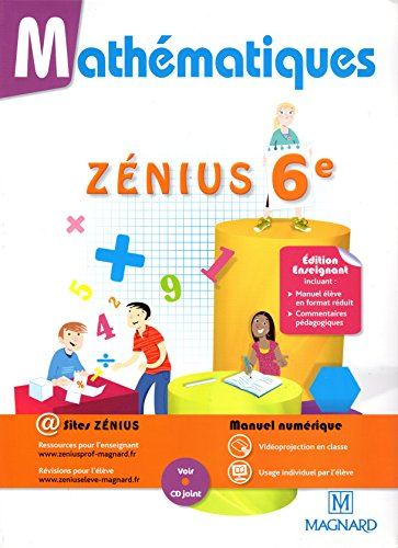 mathématiques zénius 6e : manuel élève - edition enseignant incluant: manuel élève en format réduit 