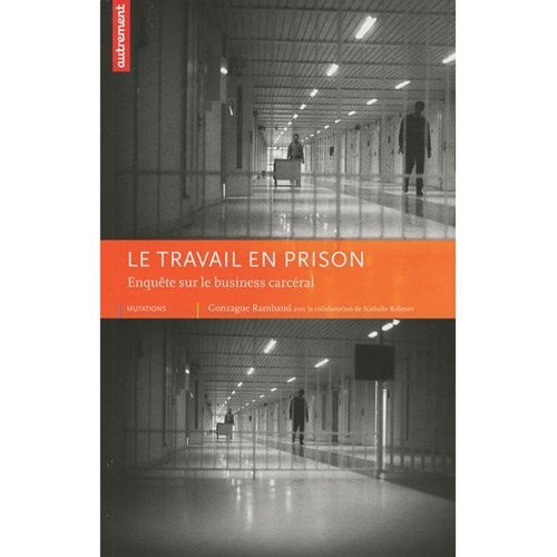 Le travail en prison : enquête sur le business carcéral