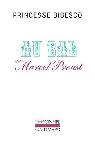 Au bal avec Marcel Proust