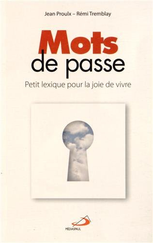 Mots de passe : petit lexique pour la joie de vivre