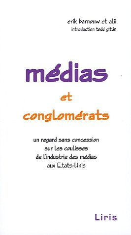 Médias et conglomérats : un regard sans concession sur les coulisses de l'industrie des médias aux E