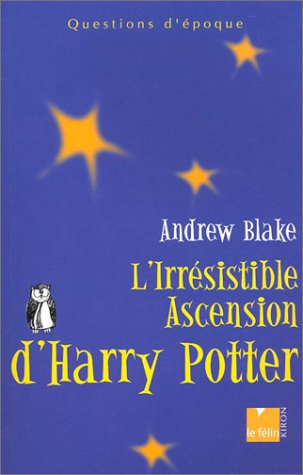 L'irrésistible ascension de Harry Potter