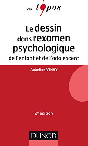 Le dessin dans l'examen psychologique de l'enfant et de l'adolescent