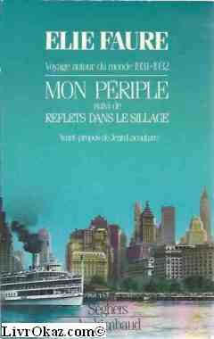 Mon périple : voyage autour du monde 1931-1932. Reflets dans le sillage