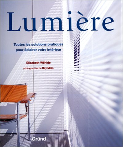 Lumière : toutes les solutions pratiques pour éclairer votre intérieur