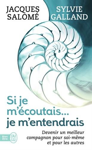 Si je m'écoutais... je m'entendrais